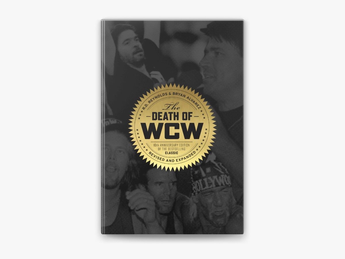 The Death of WCW: 10th Anniversary Edition／R.D. Reynolds & Bryan Alvarez
